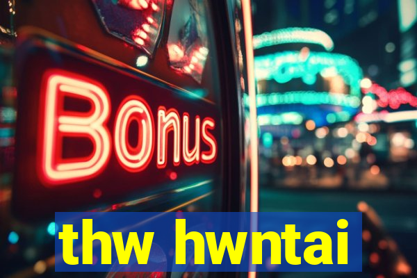 thw hwntai